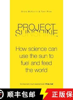 预订 Project Sunshine: How science can use the sun to fuel and feed the world [9781848315136]
