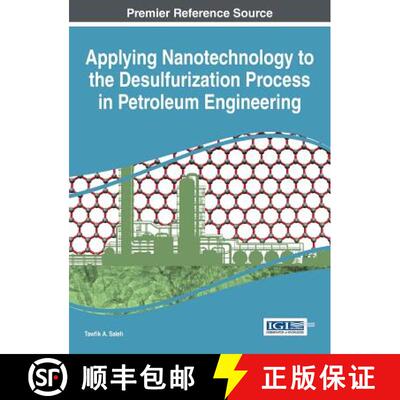 【3-4周达】精装 Applying Nanotechnology to the Desulfurization Process in Petroleum Engineering [9781466695450]
