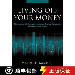 预订 Stocks Investing During Money Modern Bonds 9780997403404 Your The Mechanics with Retirement and Off Living