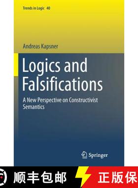 【3-4周达】Logics and Falsifications : A New Perspective on Constructivist Semantics (Softcover repri... [9783319345499]