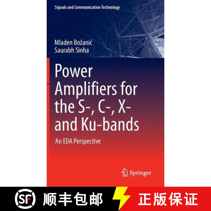 【3-4周达】Power Amplifiers for the S-, C-, X- and Ku-bands : An EDA Perspective [9783319283753]