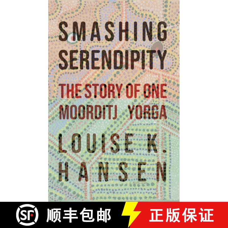 【2-3周达】Smashing Serendipity: The Story of One Moorditj Yorga [9781760991166]