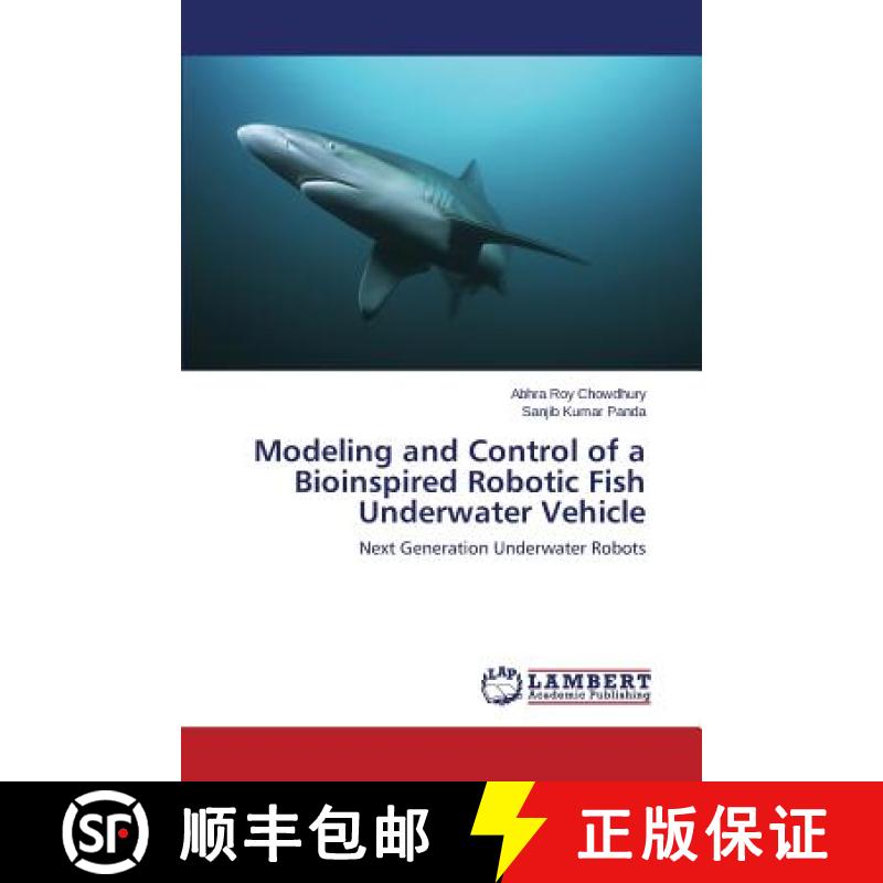 预订 Modeling and Control of a Bioinspired Robotic Fish Underwater Vehicle [9783659779633]