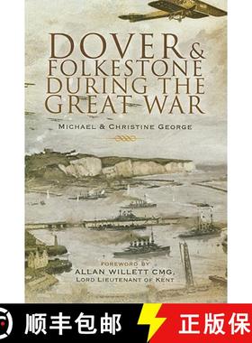 【3-4周达】Dover and Folkestone During the Great War [9781844158423]