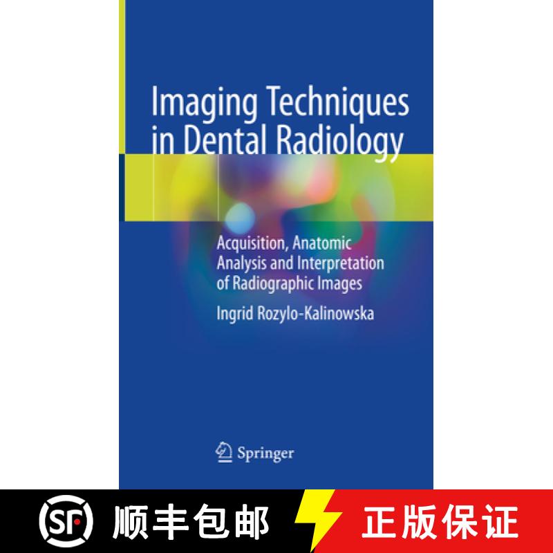 【3-4周达】Imaging Techniques in Dental Radiology: Acquisition, Anatomic Analysis and Interpretation ... [9783030413712]