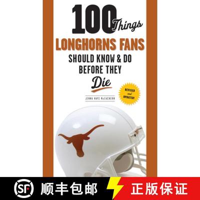预订 100 Things Longhorns Fans Should Know & Do Before They Die [9781600789786]