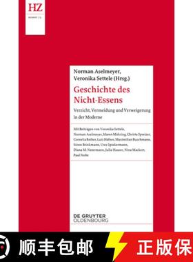 预订 Geschichte Des Nicht-Essens: Verzicht, Vermeidung Und Verweigerung in Der Moderne [9783110571196]