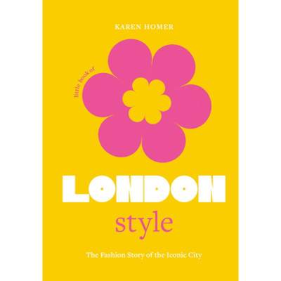 Little Book of London Style: The fashion story of the iconic city [9781802792744]