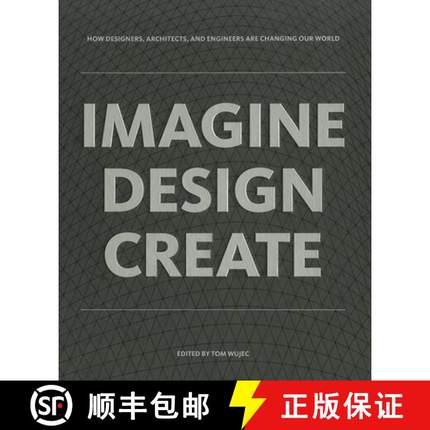 【3-4周达】IMAGINE DESIGN CREATE: How Designers, Architects, and Engineers Are Changing Our World [9781595910660]