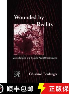 【3-4周达】Wounded by Reality: Understanding and Treating Adult Onset Trauma [9781138005846]