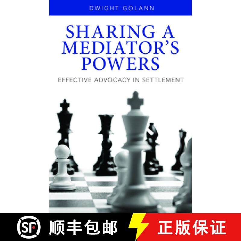 【3-4周达】Sharing a Mediator's Powers: Effective Advocacy in Settlement [With DVD] [9781627222808]