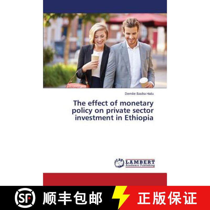 预订 The effect of monetary policy on private sector investment in Ethiopia [9783659708022]