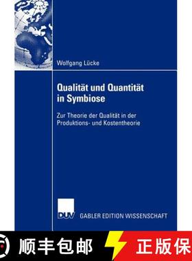 【3-4周达】Qualität und Quantität in Symbiose : Zur Theorie der Qualität in der Produktions- und K... [9783824479139]