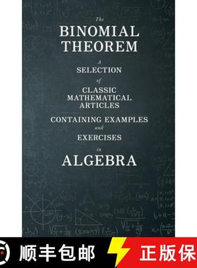 【3-4周达】The Binomial Theorem - A Selection of Classic Mathematical Articles Containing Examples an... [9781447456636]