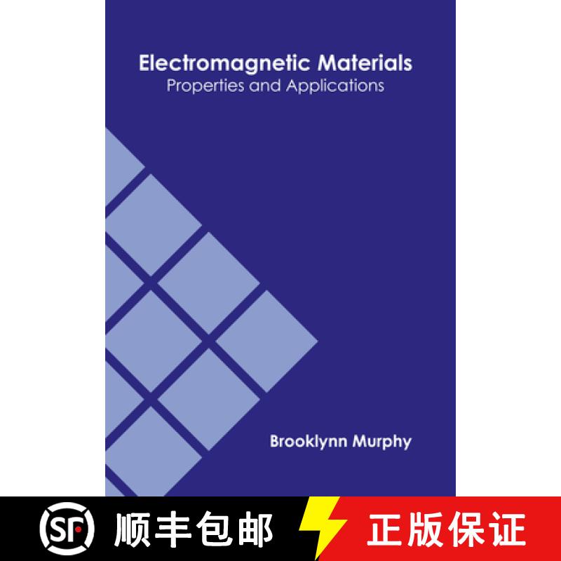 【3-4周达】Electromagnetic Materials: Properties and Applications [9781647284510]
