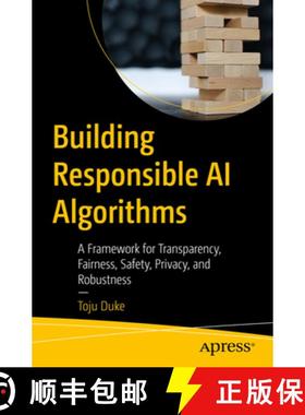 【3-4周达】Building Responsible AI Algorithms : A Framework for Transparency, Fairness, Safety, Priva... [9781484293058]