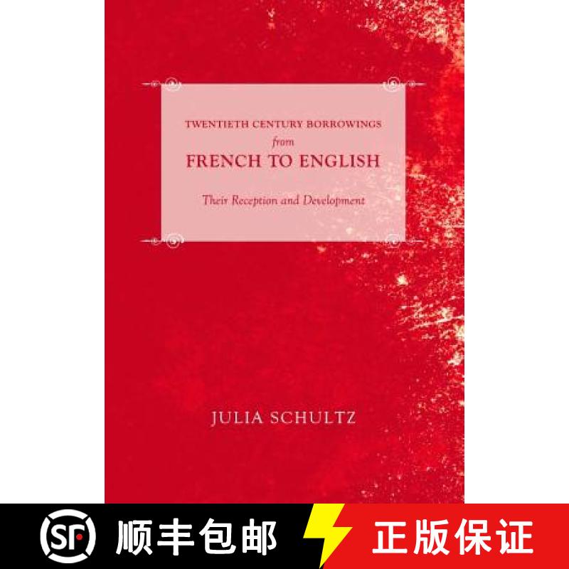 预订 Twentieth Century Borrowings from French to English: Their Reception and Development [9781443840668]