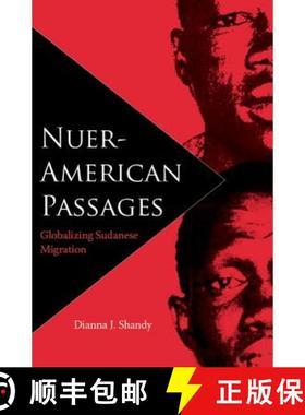 预订 Nuer-American Passages: Globalizing Sudanese Migration [9780813034430]