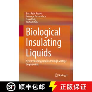 【3-4周达】Biological Insulating Liquids: New Insulating Liquids for High Voltage Engineering [9783031224591]