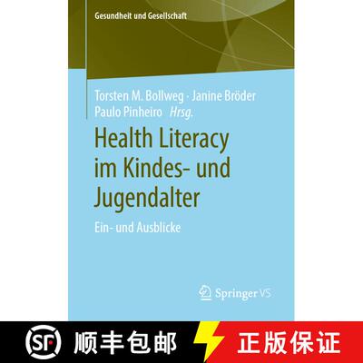 【3-4周达】Health Literacy im Kindes- und Jugendalter : Ein- und Ausblicke (1. Aufl. 2020) [9783658298159]