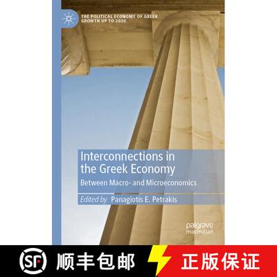 【3-4周达】Interconnections in the Greek Economy: Between Macro- and Microeconomics [9783031313370]