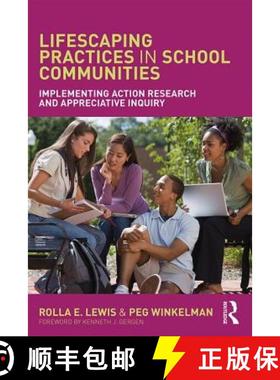 【3-4周达】Lifescaping Practices in School Communities: Implementing Action Research and Appreciative... [9781138209480]