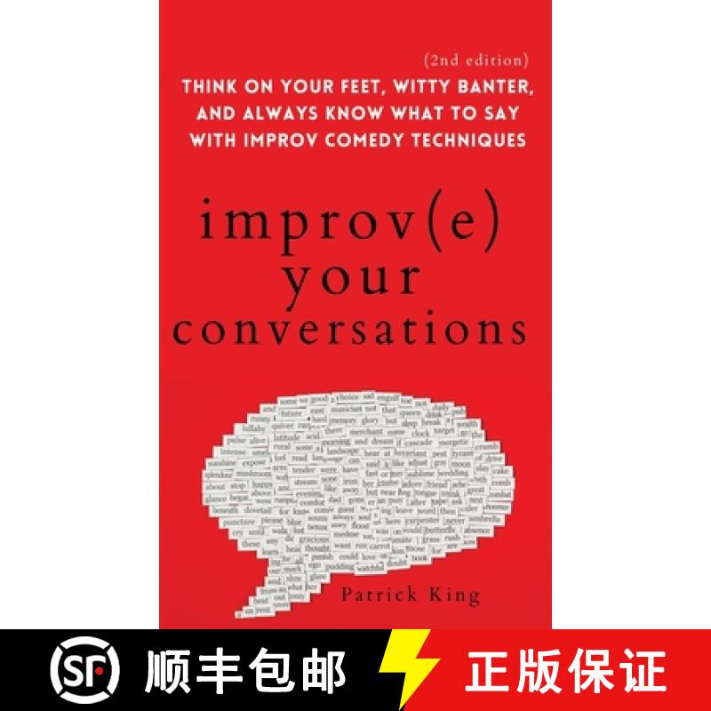 【2-3周达】Improve Your Conversations: Think on Your Feet, Witty Banter, and Always Know What to Say ... [9781647432270]
