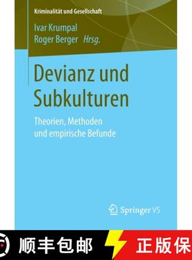 【3-4周达】Devianz und Subkulturen : Theorien, Methoden und empirische Befunde [9783658272272]
