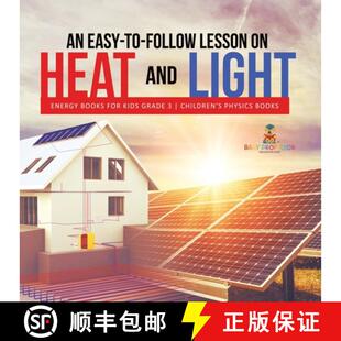 【3-4周达】An Easy-to-Follow Lesson on Heat and Light | Energy Books for Kids Grade 3 | Children's Ph... [9781541958975]