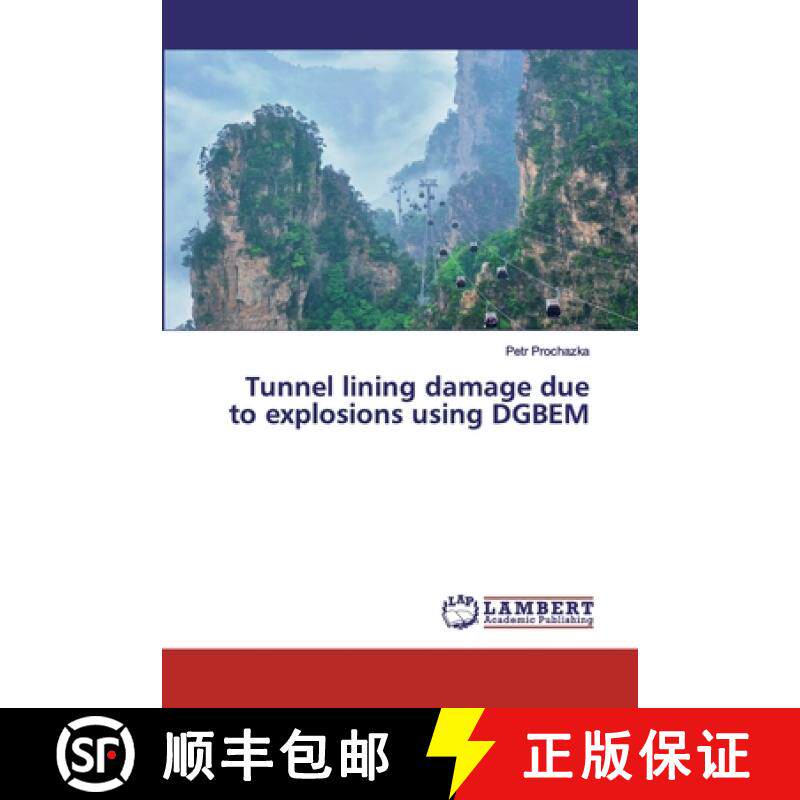 预订 Tunnel lining damage due to explosions using DGBEM [9786139820023]