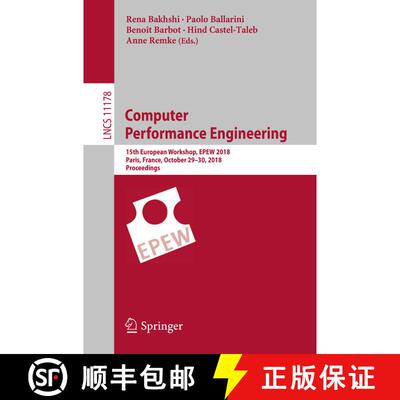 【3-4周达】Computer Performance Engineering : 15th European Workshop, EPEW 2018, Paris, France, Octob... [9783030022266]