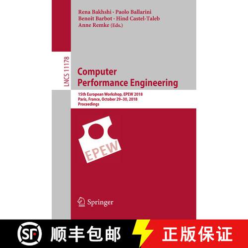 【3-4周达】Computer Performance Engineering : 15th European Workshop, EPEW 2018, Paris, France, Octob... [9783030022266]