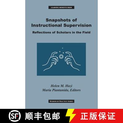 【3-4周达】Snapshots of Instructional Supervision: Reflections of Scholars in the Field [9798986080055]