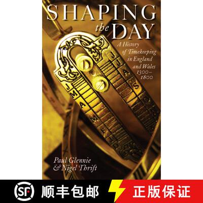 【3-4周达】精装 Shaping the Day: A History of Timekeeping in England and Wales 1300-1800 [9780199278206]