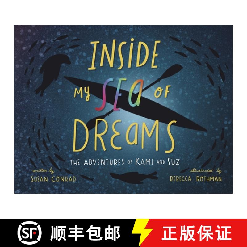 【2-3周达】Inside my Sea of Dreams: The Adventures of Kami and Suz [9781736590607]