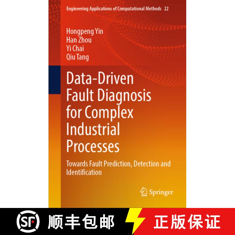 【3-4周达】Data-Driven Fault Diagnosis for Complex Industrial Processes: Towards Fault Prediction, De... [9789819631520]