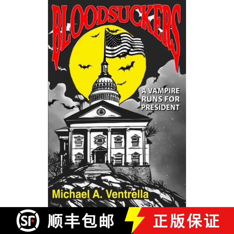 【2-3周达】Bloodsuckers: A Vampire Runs for President [9781515458289]