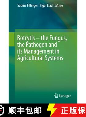 【3-4周达】Botrytis – the Fungus, the Pathogen and its Management in Agricultural Systems [9783319233703]