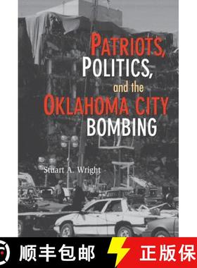 【3-4周达】Patriots, Politics, and the Oklahoma City Bombing: - Patriots, Politics, and the Oklahoma ... [9780521872645]