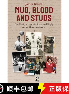 【3-4周达】Mud, Blood, and Studs: James Brown and His Family's Legacy in Soccer and Rugby Across Thre... [9781801501613]