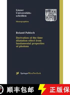 【3-4周达】Derivation of the Time Dilatation Effect from Fundamental Properties of Photons [9783211831533]
