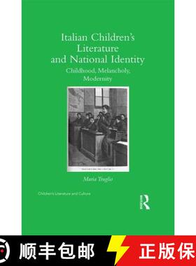 【3-4周达】精装 Italian Children's Literature and National Identity: Childhood, Melancholy, Modernity [9781138243408]