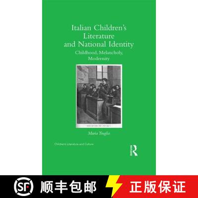 【3-4周达】精装 Italian Children's Literature and National Identity: Childhood, Melancholy, Modernity [9781138243408]