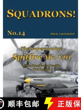 预订 The Supermarine Spitfire Mk. VIII: in the Southwest Pacific - The British [9782918590927]