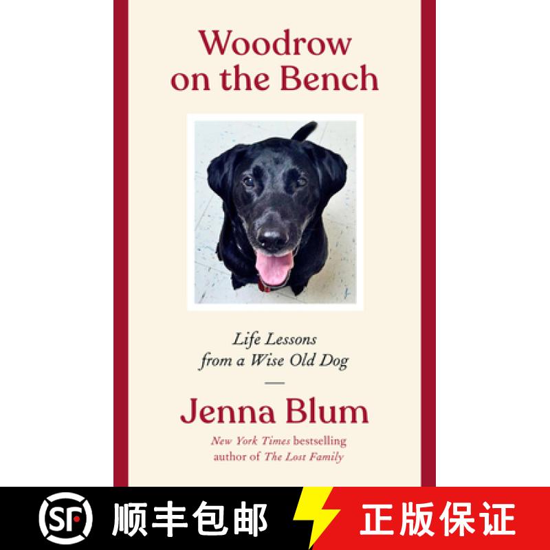 【3-4周达】Woodrow on the Bench: Life Lessons from a Wise Old Dog [9780063113190]