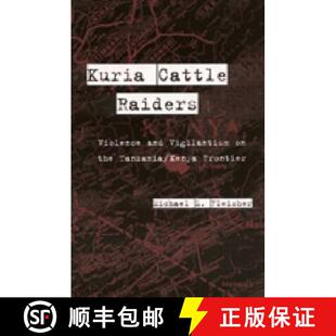 Cattle and Kuria Kenya 9780472086986 Tanzania Raiders 4周达 Vigilantism Violence Frontier the