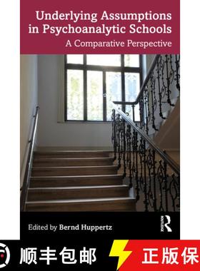 【3-4周达】Underlying Assumptions in Psychoanalytic Schools: A Comparative Perspective [9780367462567]