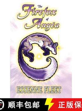 【3-4周达】The Firefox of Any a: Book One of the Soulfire Saga of Tabitha Moon [9781447681212]