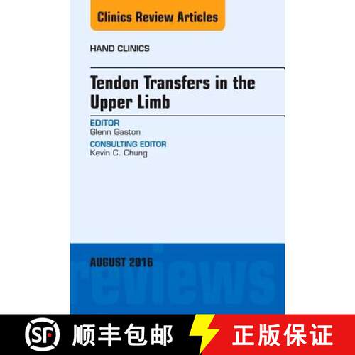 【3-4周达】精装 Tendon Transfers in the Upper Limb, an Issue of Hand Clinics: Volume 32-3 [9780323459679]