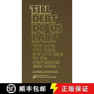 Debt Crisis International and Wins Who 4周达 Till 9780819151759 Part Loses for Pays the